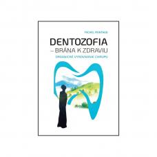 Dentozofia - Brána k zdraviu Michel Montaud