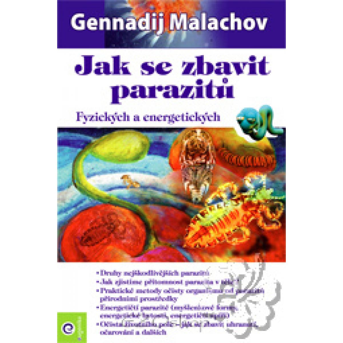 
            Jak se zbavit parazitů - Malachov Gennadij P.