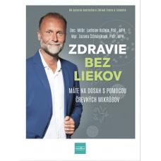 Zdravie bez liekov Zuzana Čižmáriková, Ladislav Kužela