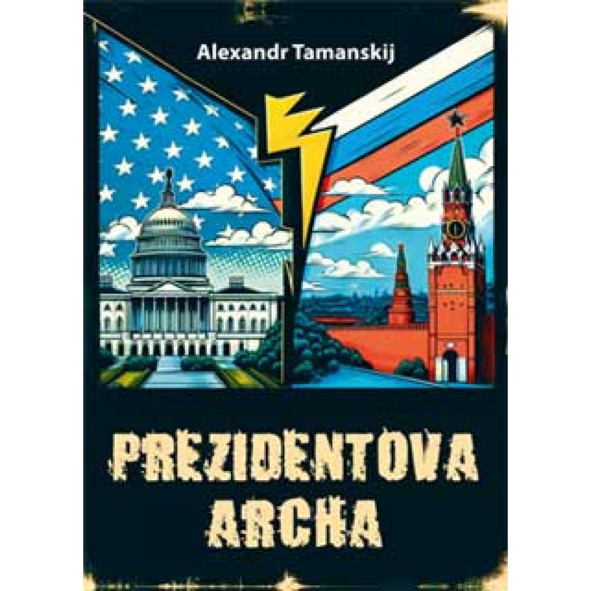 Prezidentova archa Alexandr Tamanskij