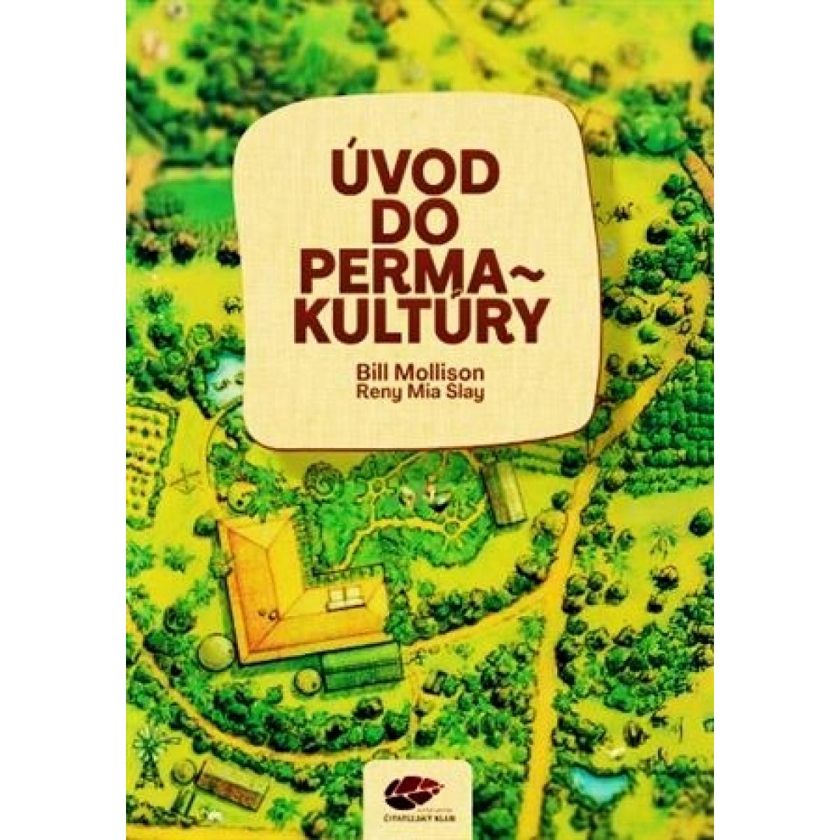 Úvod do permakultúry Bill Mollison, Reny Mia Slay