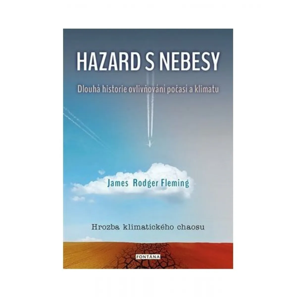 Hazard s nebesy James Rodger Fleming