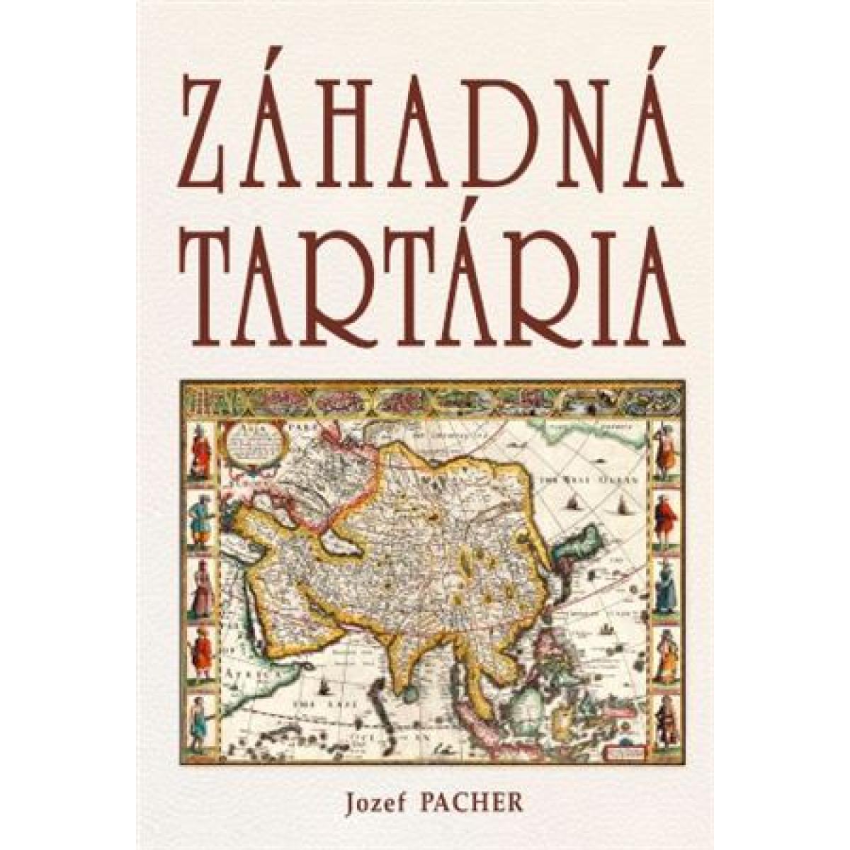 
            Záhadná Tartária Jozef Pacher